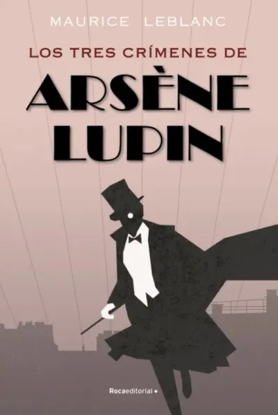 Los tres crimenes de Arsene Lupin