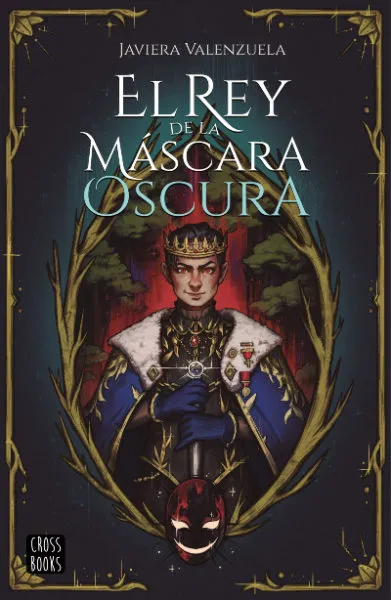 portada el rey de la mascara mas oscura javiera valenzuela 202303171925 1