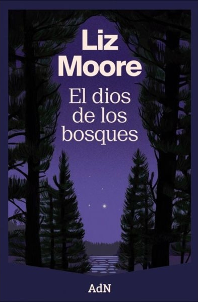 El dios de los bosques: un thriller familiar lleno de secretos y el poder de lo heredado 2 El dios de los bosques