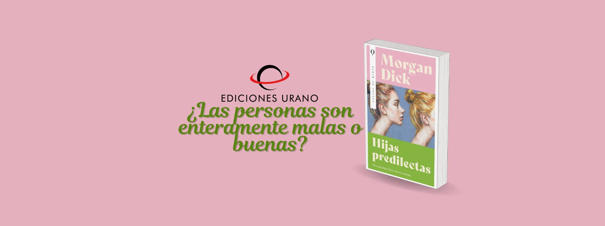 Hijas predilectas: ¿puede una persona realmente cambiar?