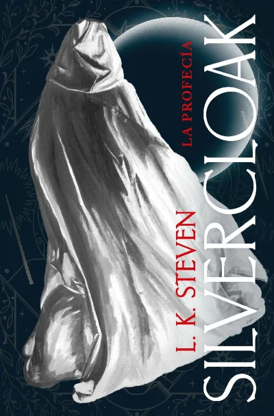 Silvercloak, la profecía: un inicio de saga con un mundo interesante y personajes grises 1 Silvercloak la profecia