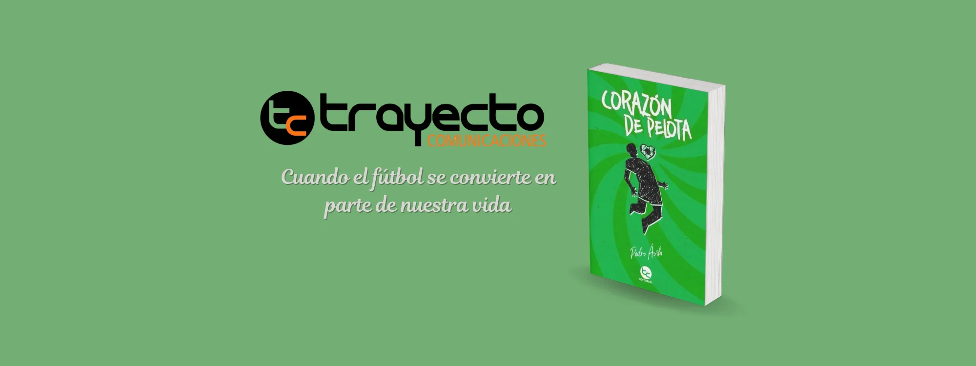 Corazón de Pelota: cuando el fútbol se convierte en parte de nuestra vida