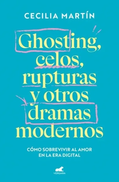 Ghosting, celos, rupturas y otros dramas modernos: una guía para comprender mejor las dinámicas afectivas contemporáneas 1 IMG 0110